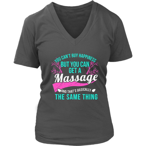 Image of You Can't Buy Happiness But You Can Get A Massage And That's Basically The Same Thing