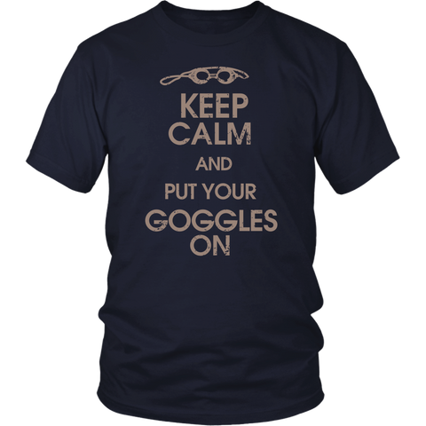 Image of Keep Calm And Put Your Goggles On