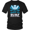 Born To Surf Forced To Work
