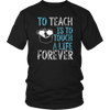 To Teach Is To Touch A Life Forever