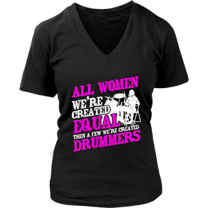 All Women We're Created Equal Then A Few We're Created Drummers
