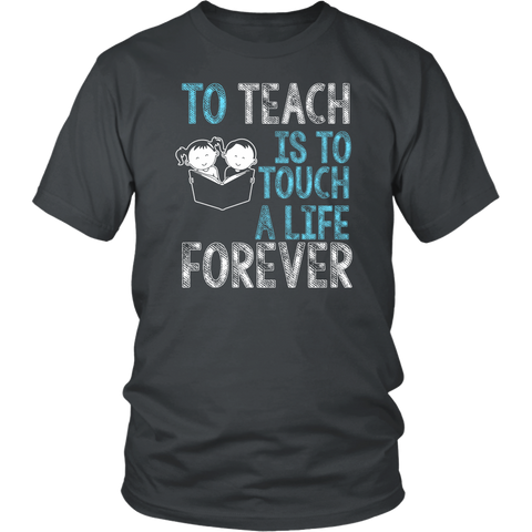 Image of To Teach Is To Touch A Life Forever