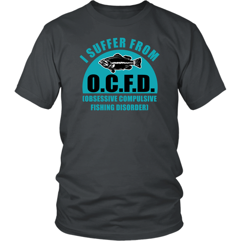 Image of I Suffer From O.C.F.D. Obsessive Compulsive Fishing Disorder
