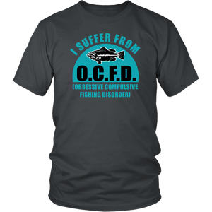 I Suffer From O.C.F.D. Obsessive Compulsive Fishing Disorder