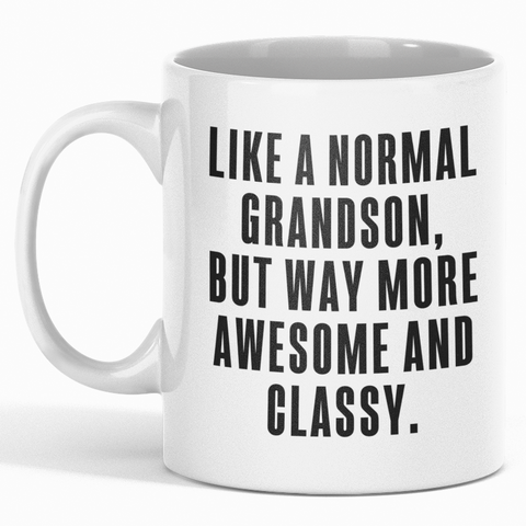 Image of Like A Normal Grandson But Way More Awesome And Classy - Mug