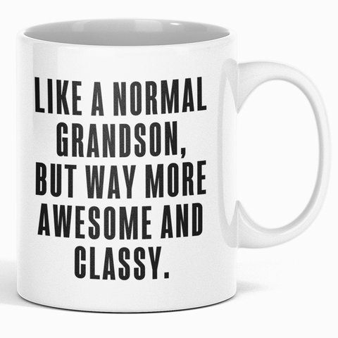 Image of Like A Normal Grandson But Way More Awesome And Classy - Mug