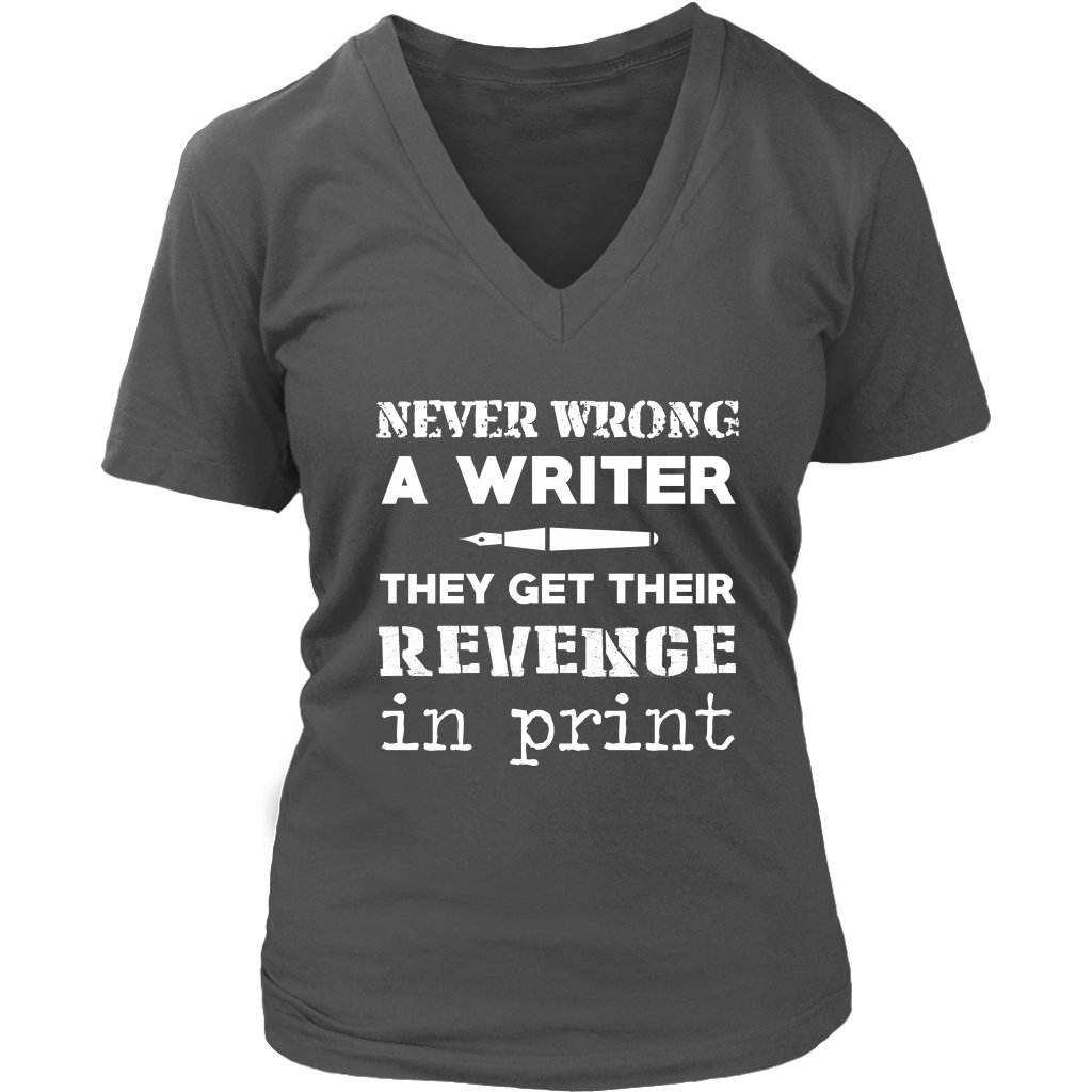 Never Wrong A Writer They Get Their Revenge In Print