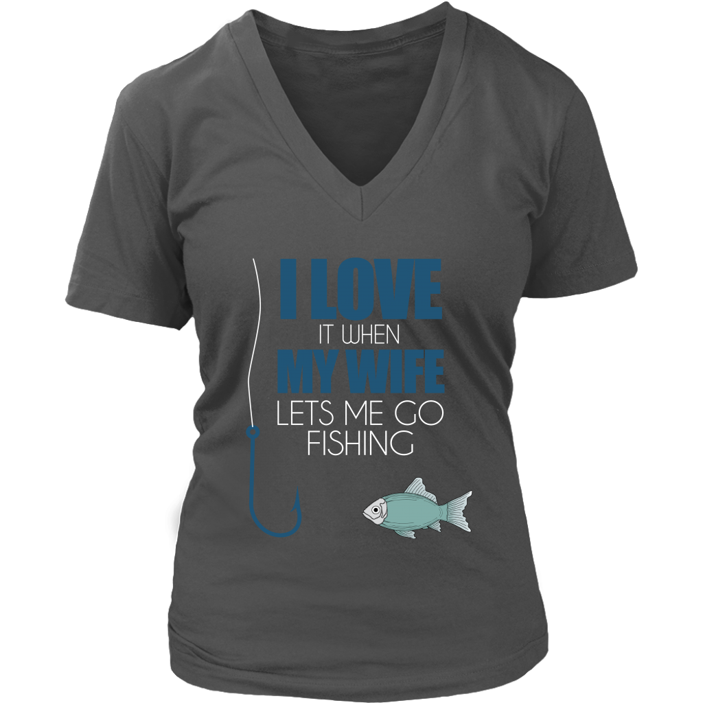 I Love It When My Wife Lets Me Go Fishing