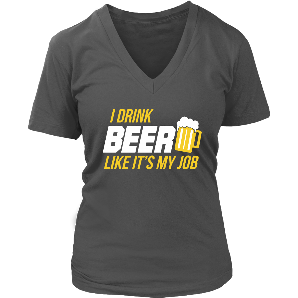 I Drink Beer Like It's My Job