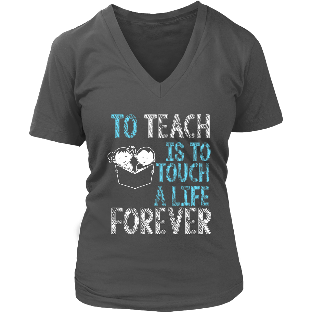 To Teach Is To Touch A Life Forever