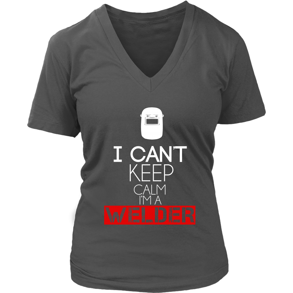 I Can't Keep Calm I'm A Welder