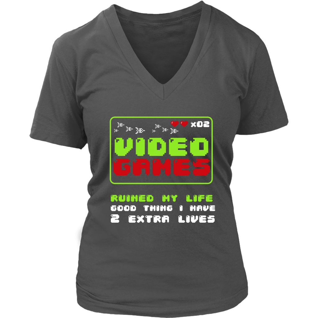 Video Games Ruined My Life Good Thing I Have Two Extra Lives