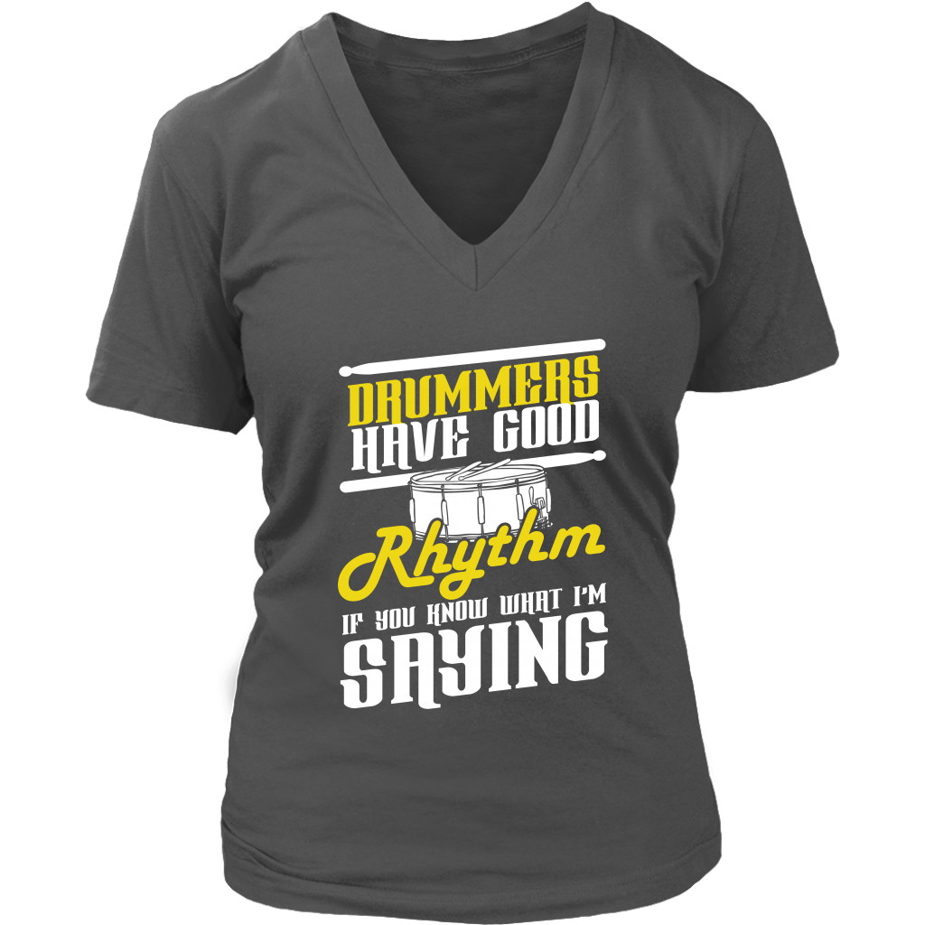 Drummers Have Good Rhythm If You Know What I'm Saying