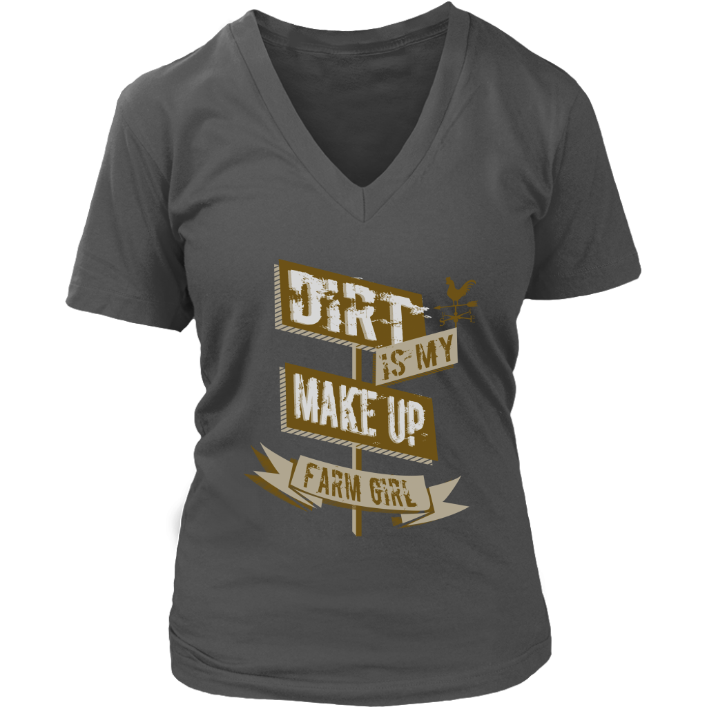 Dirt Is My Make Up Farm Girl