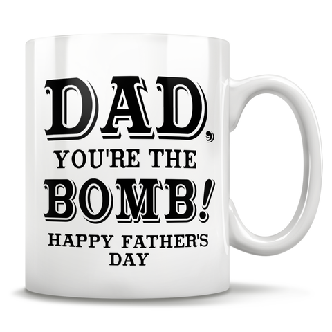 Image of DAD, You're The Bomb! Happy Father's Day Mug