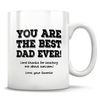 You Are The Best Dad Ever! (and thanks for teaching me about sarcasm) Love, Your Favorite - Mug