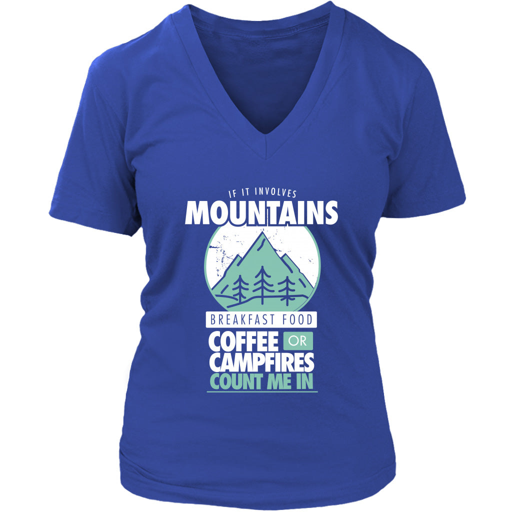If It Involves Mountains Breakfast Food Coffee Or Campfires Count Me In