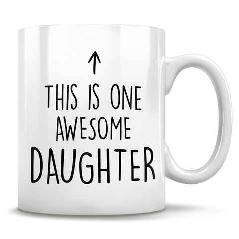 Image of This Is One Awesome Daughter - Mug