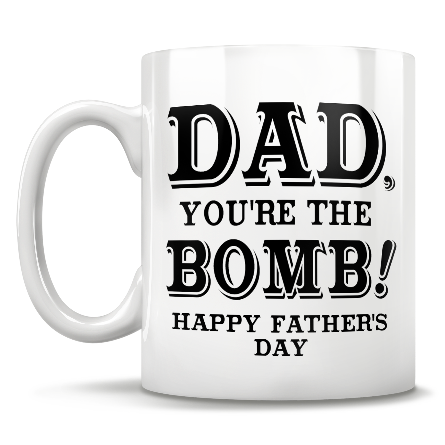 DAD, You're The Bomb! Happy Father's Day Mug