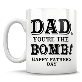 DAD, You're The Bomb! Happy Father's Day Mug