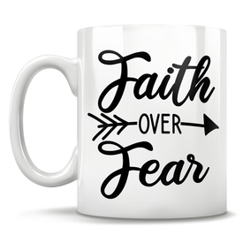 Faith Over Fear Mug
