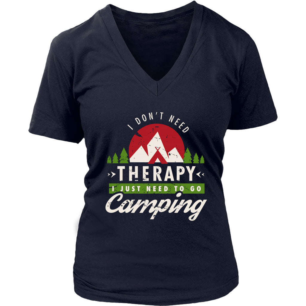 I Don't Need Therapy I Just Need To Go Camping