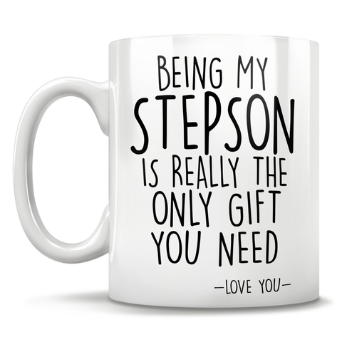 Image of Being My Stepson Is Really The Only Gift You Need - Love You - Mug