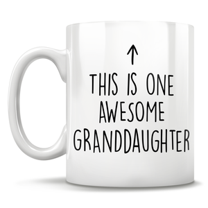 This Is One Awesome Granddaughter - Mug