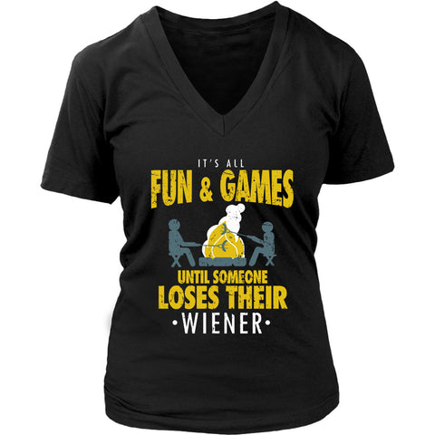 Image of It's All Fun And Games Until Someone Loses Their Wiener