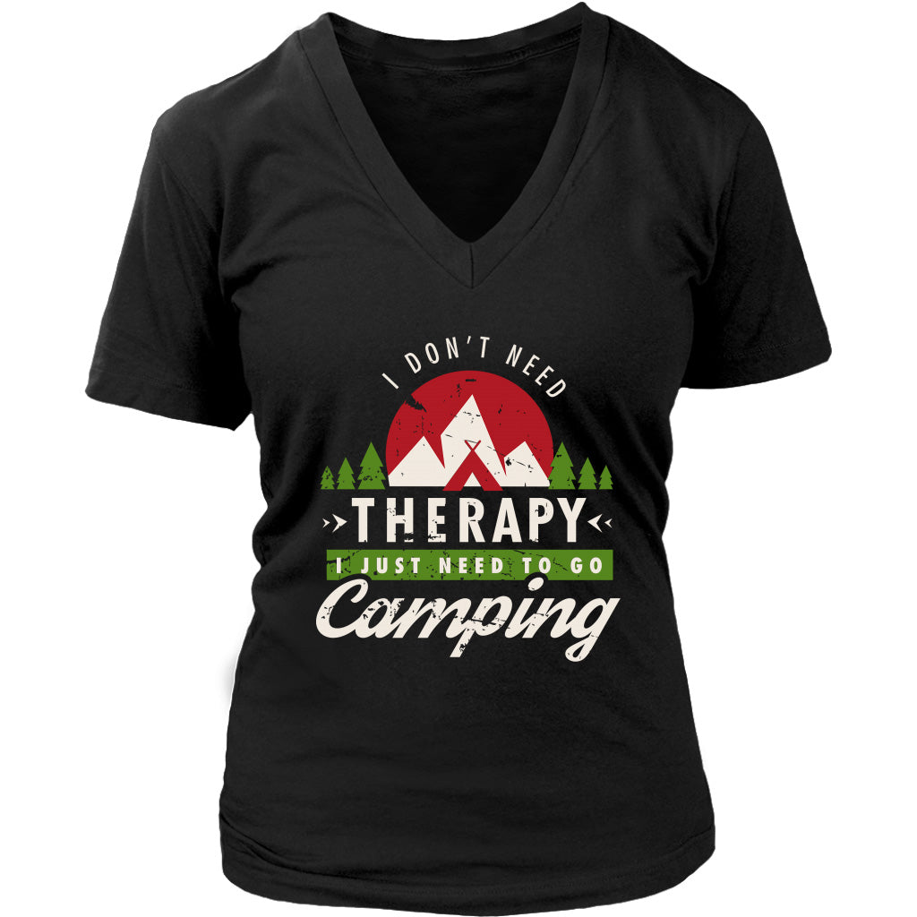 I Don't Need Therapy I Just Need To Go Camping