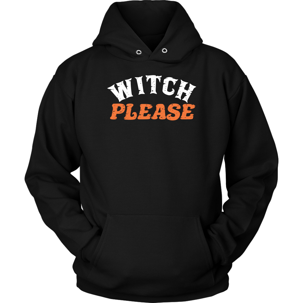 Witch Please - Halloween Shirt!
