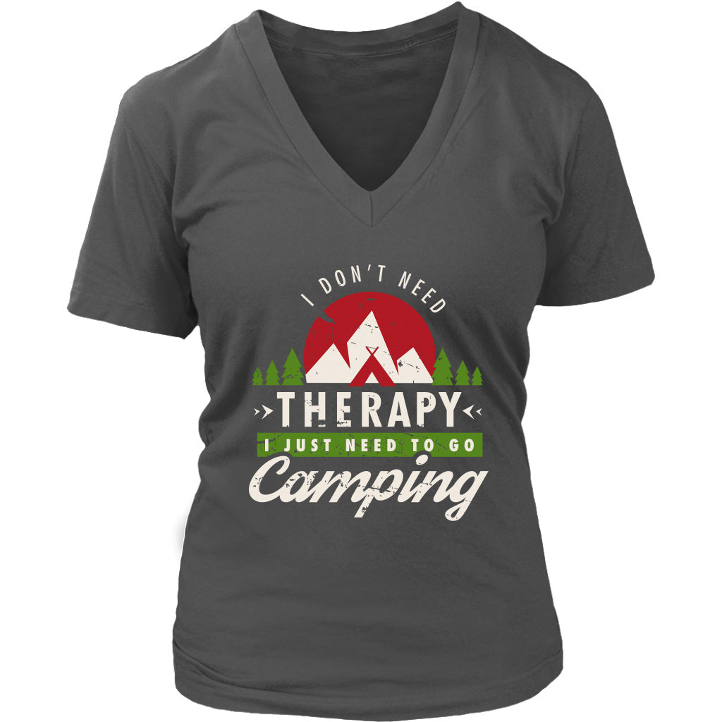 I Don't Need Therapy I Just Need To Go Camping