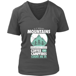 If It Involves Mountains Breakfast Food Coffee Or Campfires Count Me In