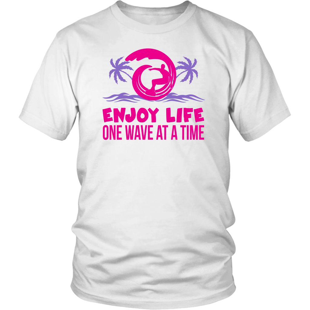 Enjoy Life One Wave At A Time