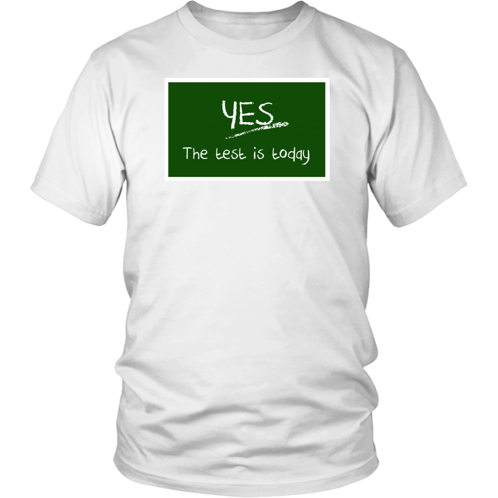 Yes The Test Is Today