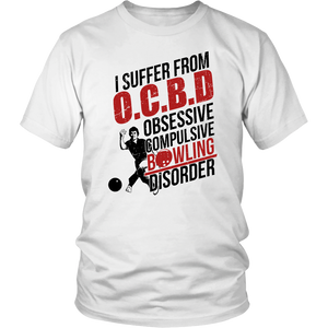 I Suffer From O.C.B.D. Obsessive Compulsive Bowling Disorder