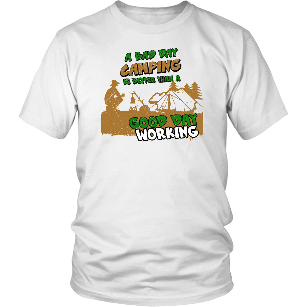 A Bad Day Camping Is Better Than A Good Day Working