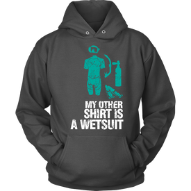 My other Shirt is a Wetsuit