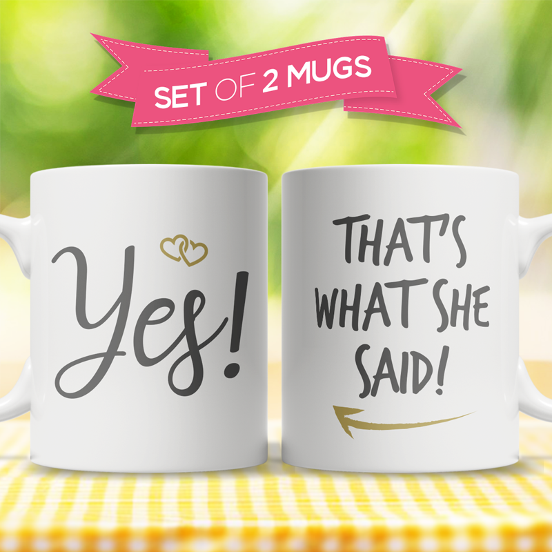 Yes! + That's What She Said! Engagement Couple Coffee Mug Set