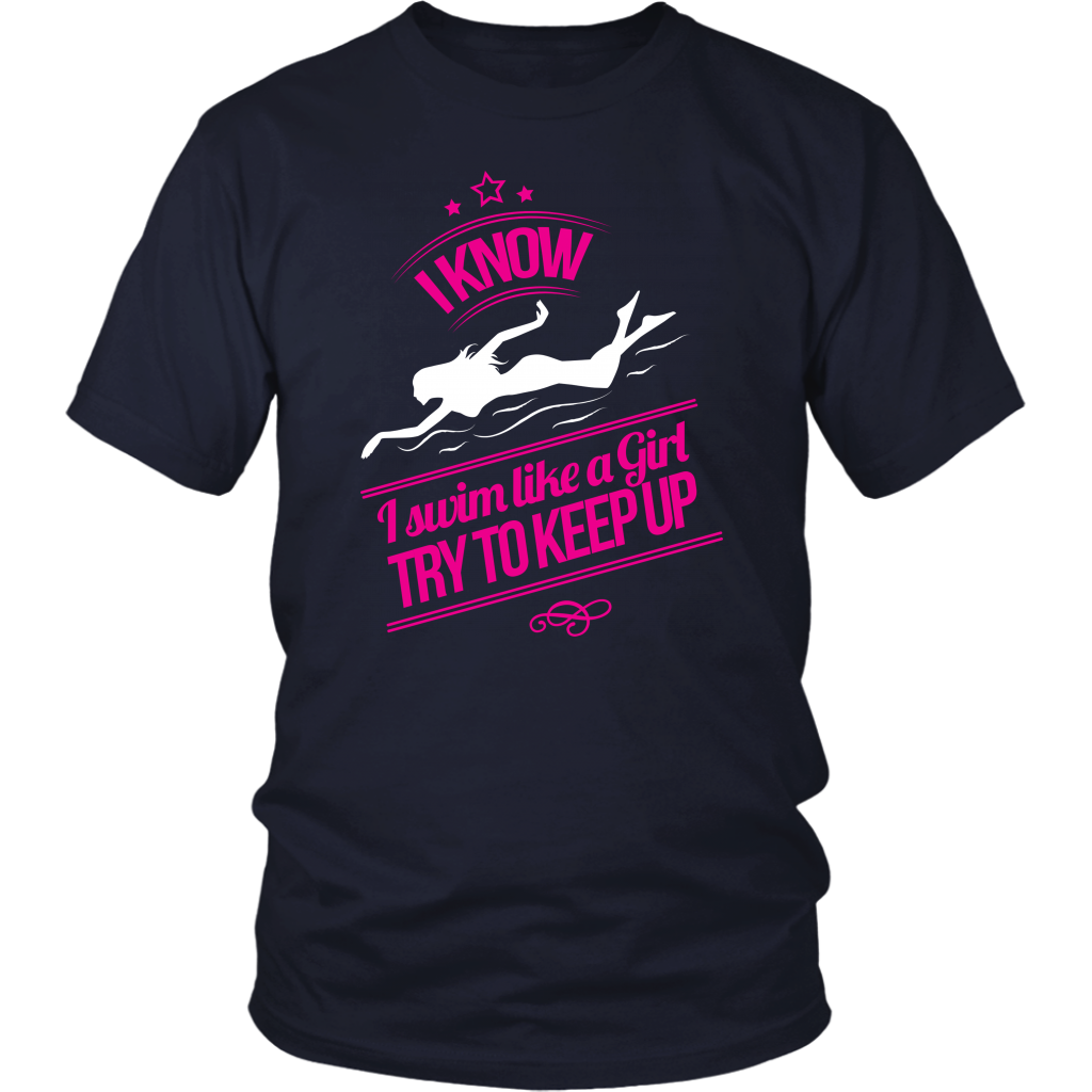 I Know I Swim Like A Girl Try To Keep Up