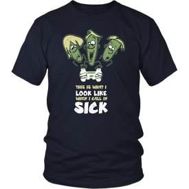 This Is What I Look Like When I Call In Sick