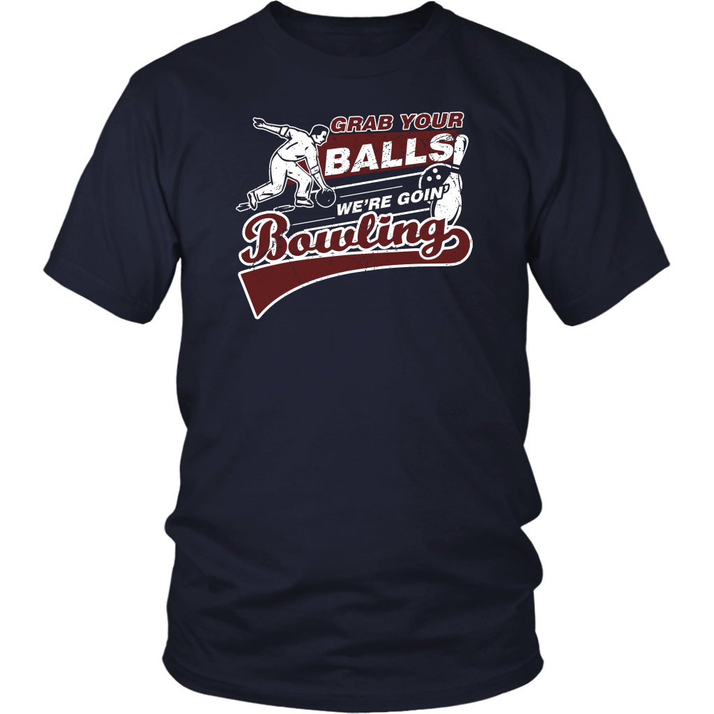 Grab Your Balls We're Goin' Bowling
