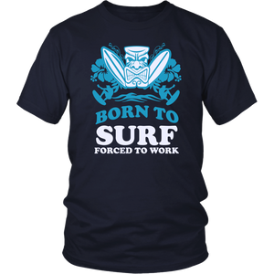 Born To Surf Forced To Work