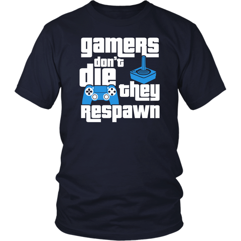 Image of Gamers Don't Die They Respawn
