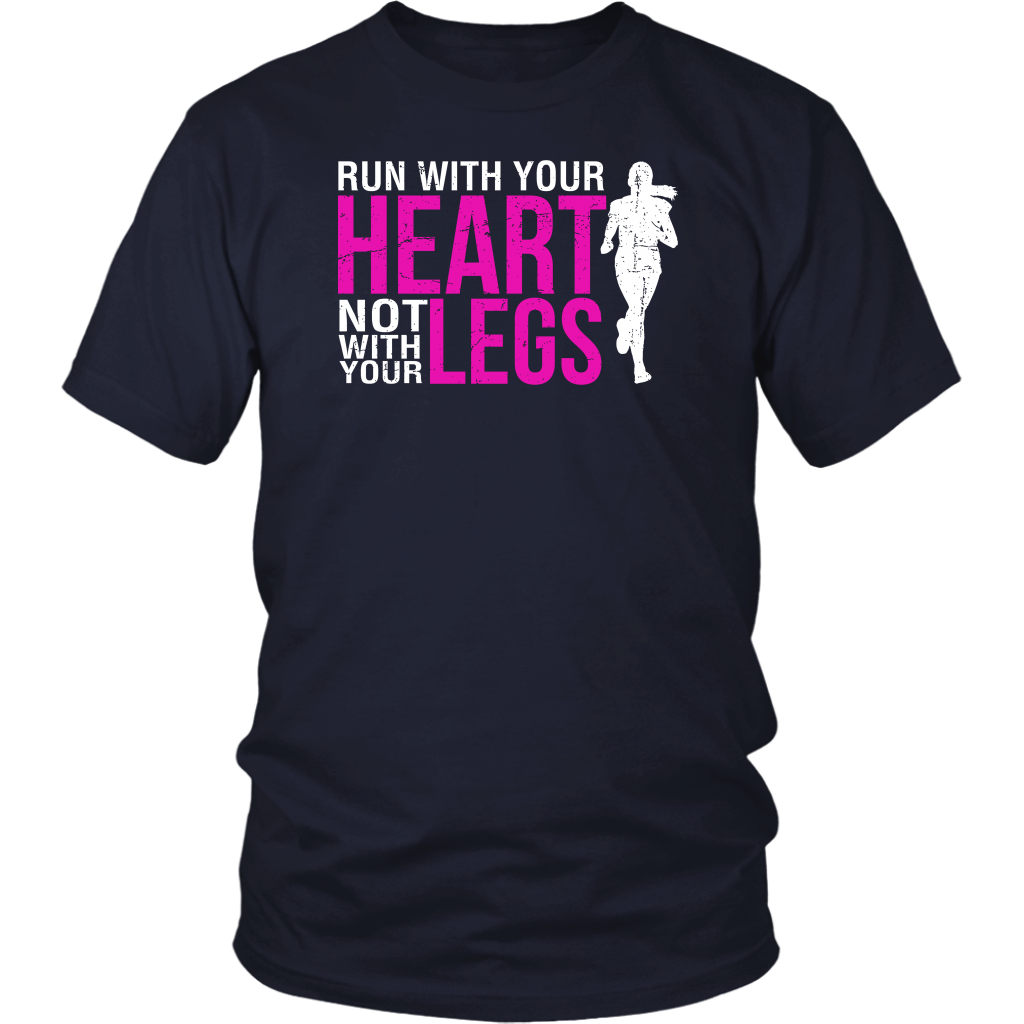 Run With Your Heart Not With Your Legs