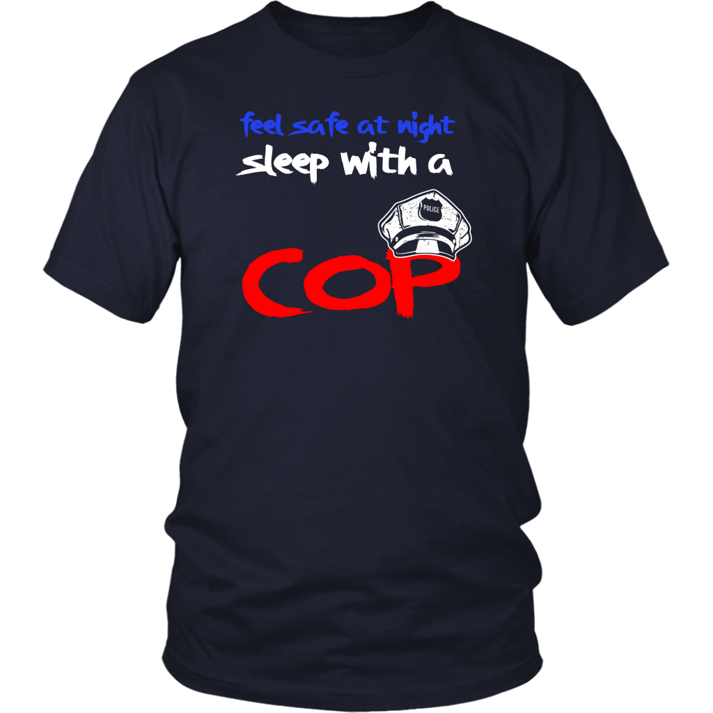 Feel Safe At Night Sleep With A Cop