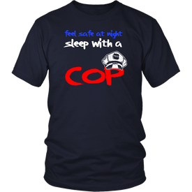 Feel Safe At Night Sleep With A Cop