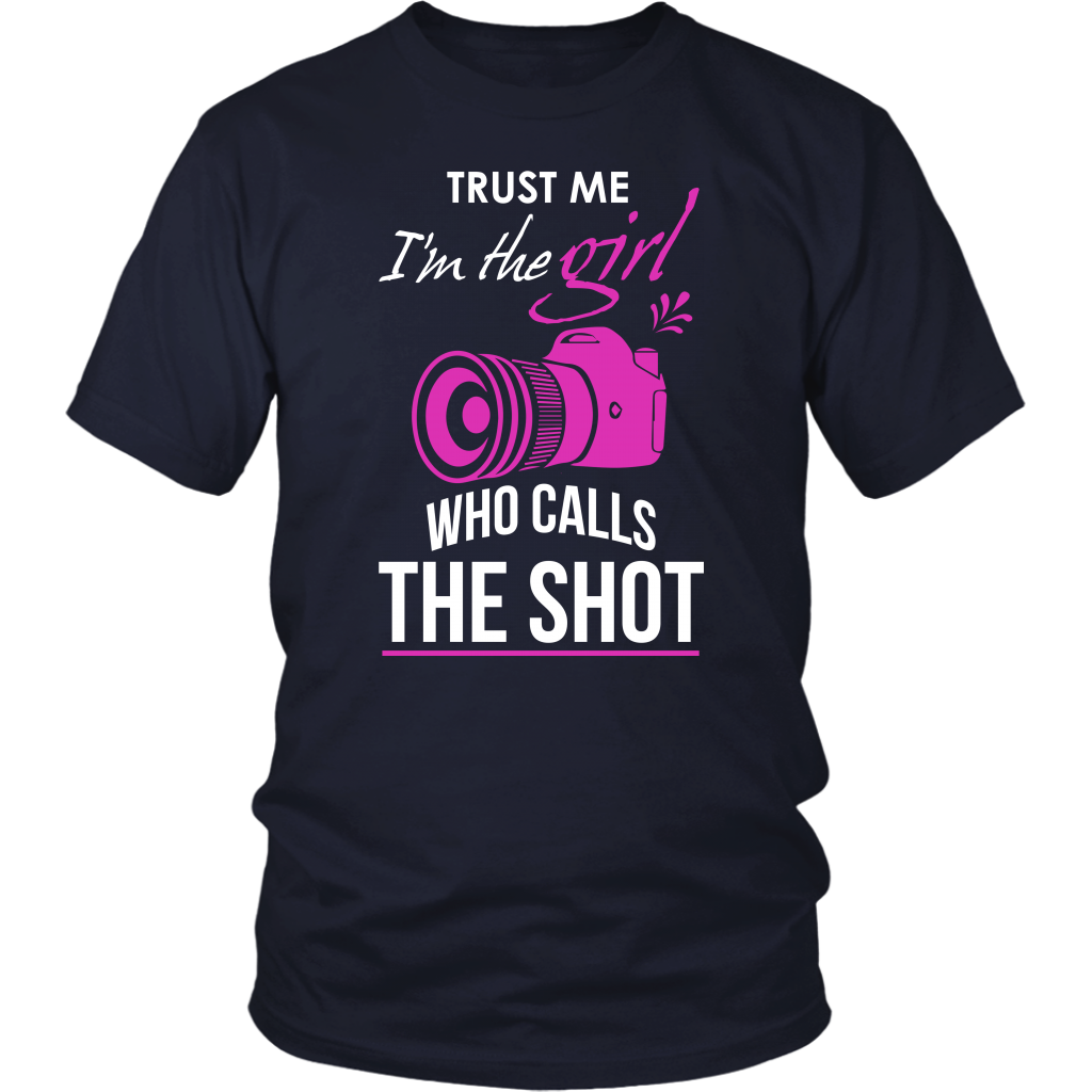 Trust Me I'm The Girl Who Calls The Shot