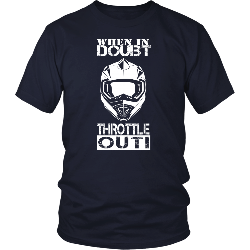 When In Doubt Throttle It Out