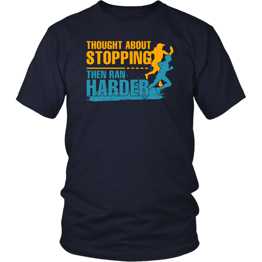 Thought About Stopping Then Ran Harder